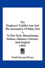 The Employers' Liability Acts And The Assumption Of Risks, Part 1 - Frank Farnum Dresser