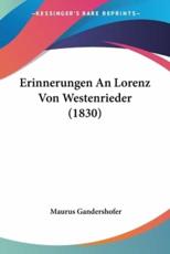 Erinnerungen An Lorenz Von Westenrieder (1830) - Maurus Gandershofer