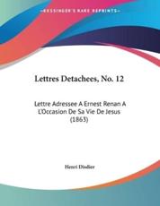 Lettres Detachees, No. 12 - Henri Disdier (author)
