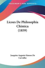 Licoes De Philosophia Chimica (1859) - Joaquim Augusto Simoes De Carvalho