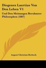 Diogenes Laertius Von Den Leben V1 - August Christian Borheck (translator)