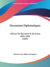 Documents Diplomatiques - Des Affaires Etrangeres Ministere Des Affaires Etrangeres (author), Ministere Des Affaires Etrangeres (author)