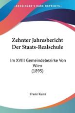 Zehnter Jahresbericht Der Staats-Realschule - Franz Kunz