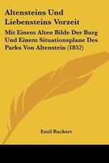 Altensteins Und Liebensteins Vorzeit - Emil Ruckert