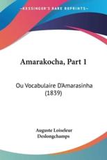 Amarakocha, Part 1 - Auguste Loiseleur Deslongchamps (translator)