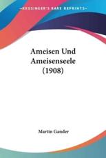 Ameisen Und Ameisenseele (1908) - Martin Gander