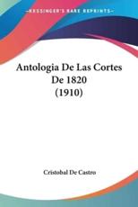 Antologia De Las Cortes De 1820 (1910) - Cristobal De Castro (author)