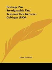 Beitrage Zur Stratigraphie Und Tektonik Des Gerecse-Gebirges (1906) - Hans Von Staff