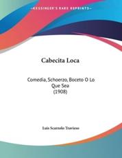 Cabecita Loca - Luis Scarzolo Travieso (author)