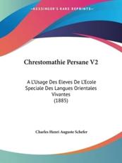 Chrestomathie Persane V2 - Charles Henri Auguste Schefer