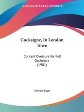 Cockaigne, In London Town - Edward Elgar