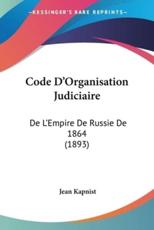 Code D'Organisation Judiciaire - Jean Kapnist