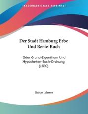 Der Stadt Hamburg Erbe Und Rente-Buch - Gustav Luhrsen
