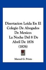 Disertacion Leida En El Colegio De Abogados De Mexico - Manuel G Prieto