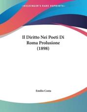 Il Diritto Nei Poeti Di Roma Prolusione (1898) - Emilio Costa