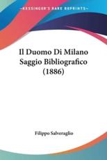 Il Duomo Di Milano Saggio Bibliografico (1886) - Filippo Salveraglio