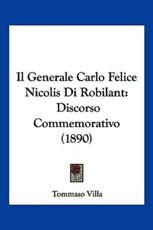 Il Generale Carlo Felice Nicolis Di Robilant - Tommaso Villa (author)