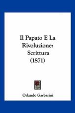 Il Papato E La Rivoluzione - Orlando Garbarini
