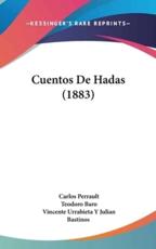Cuentos De Hadas (1883) - Carlos Perrault, Teodoro Baro (translator), Vincente Urrabieta y Julian Bastinos (illustrator)
