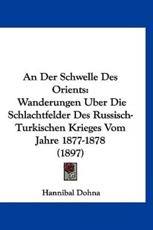 An Der Schwelle Des Orients - Hannibal Dohna (author)