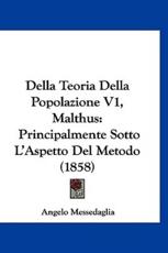 Della Teoria Della Popolazione V1, Malthus - Angelo Messedaglia (author)