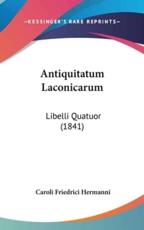 Antiquitatum Laconicarum - Caroli Friedrici Hermanni