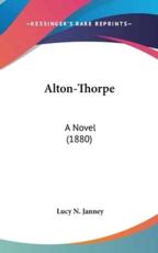 Alton-Thorpe - Lucy N Janney (author)