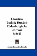 Christian Ludwig Runde's Oldenburgische Chronik (1862) - Dr Justus Friedrich Runde