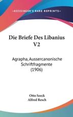 Die Briefe Des Libanius V2 - Otto Seeck, Alfred Resch