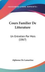 Cours Familier De Litterature - Alphonse De Lamartine (author)