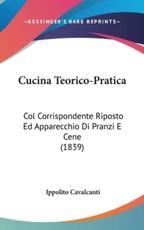 Cucina Teorico-Pratica - Ippolito Cavalcanti