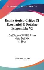 Esame Storico-Critico Di Economisti E Dottrine Economiche V2 - Francesco Ferrara (author)