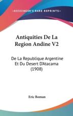 Antiquities De La Region Andine V2 - Eric Boman