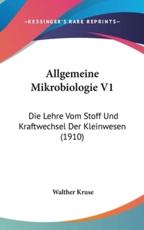 Allgemeine Mikrobiologie V1 - Walther Kruse