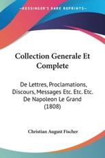 Collection Generale Et Complete - Christian August Fischer (editor)