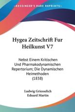Hygea Zeitschrift Fur Heilkunst V7 - Ludwig Griesselich (author), Eduard Martin (other)