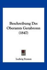 Beschreibung Des Oberamts Gerabronn (1847) - Ludwig Fromm