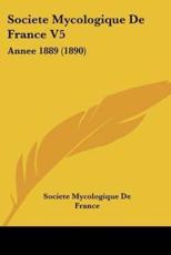 Societe Mycologique De France V5 - Societe Mycologique de France (other)