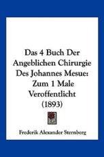 Das 4 Buch Der Angeblichen Chirurgie Des Johannes Mesue - Frederik Alexander Sternberg