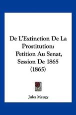 De L'Extinction De La Prostitution - Jules Meugy