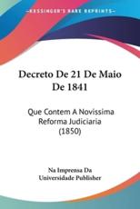 Decreto De 21 De Maio De 1841 - Na Imprensa Da Universidade Publisher (other)