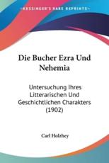 Die Bucher Ezra Und Nehemia - Carl Holzhey