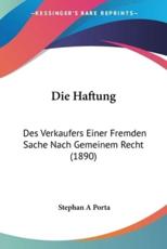 Die Haftung - Stephan A Porta (author)