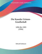 Die Kasseler Grimm-Gesellschaft - Edward Lohmeyer