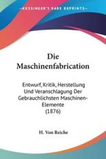 Die Maschinenfabrication - H Von Reiche