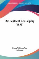 Die Schlacht Bei Leipzig (1835) - Georg Wilhelm Von Hofmann