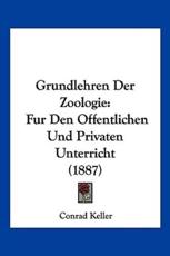 Grundlehren Der Zoologie - Conrad Keller (editor)