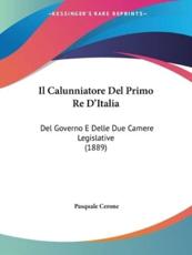 Il Calunniatore Del Primo Re D'Italia - Pasquale Cerone