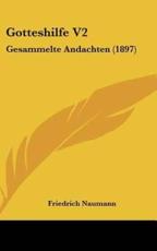 Gotteshilfe V2 - Friedrich Naumann (author)