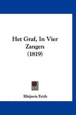 Het Graf, in Vier Zangen (1819) - Rhijnvis Feith (author)